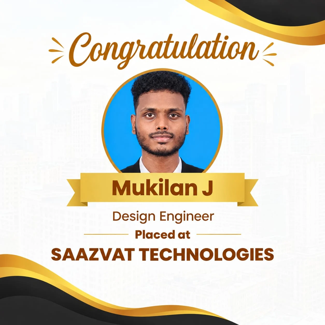 Mukilan J, Design Engineer, placed at Saazvat Technologies