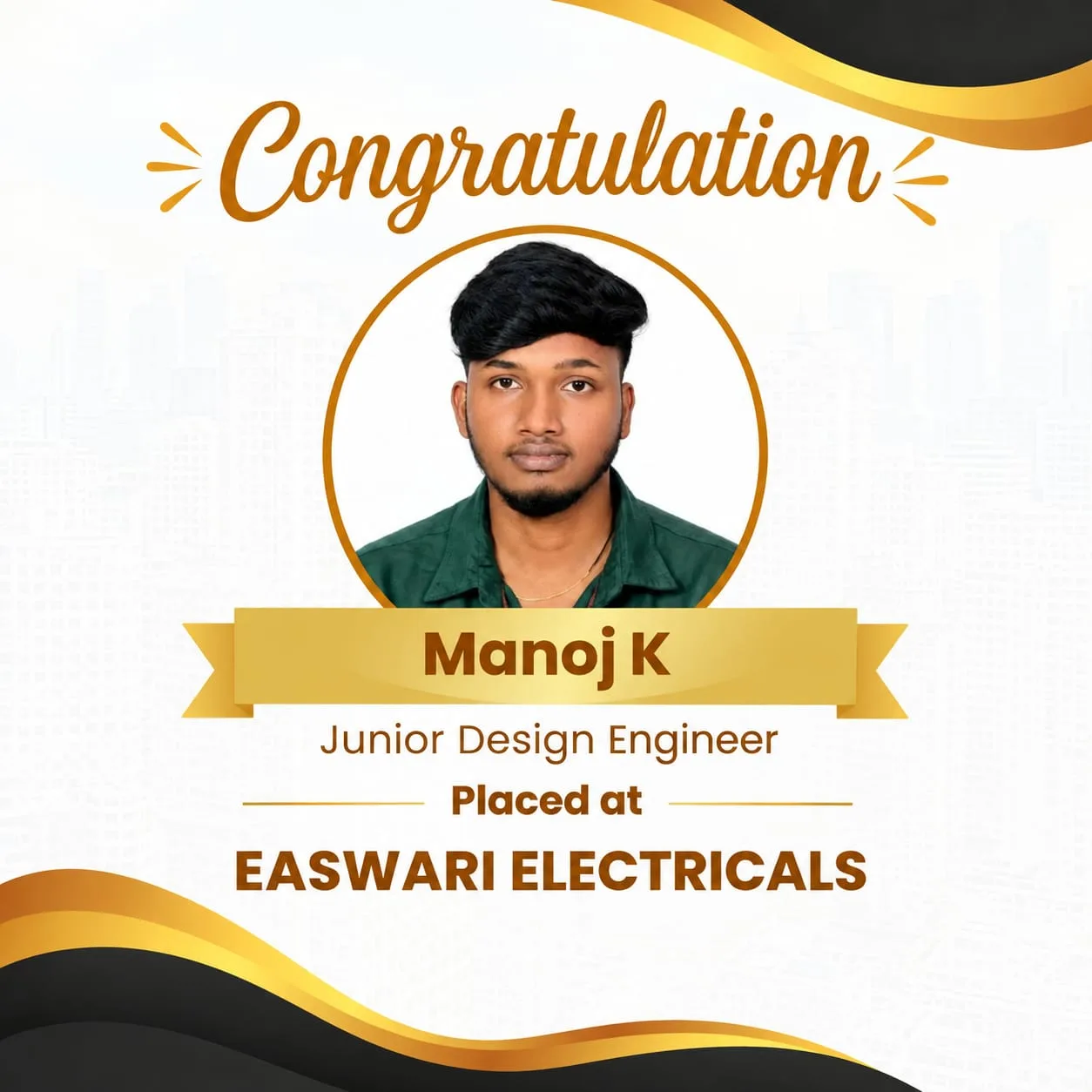 Manoj K, Junior Design Engineer, placed at Easwari Electricals